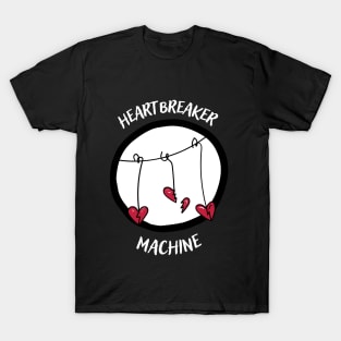 Heartbreaker machine (white text) T-Shirt